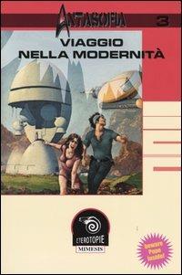 Antasofia. Vol. 3: Viaggio nella modernità. - copertina