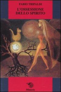 L' ossessione dello spirito - Fabio Tripaldi - copertina