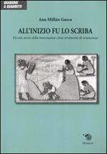 All'inizio fu lo scriba. Piccola storia della matematica come strumento di conoscenza