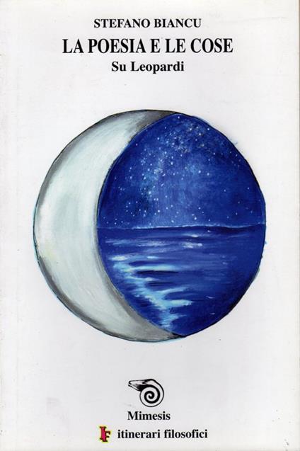 La poesia e le cose. Su Leopardi - Stefano Biancu - copertina