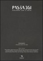 Passaggi. Dialoghi con il buio. Ediz. italiana e inglese