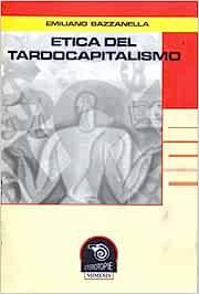  Etica del tardo-capitalismo -  Emiliano Bazzanella - copertina