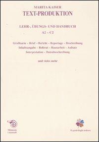 Text-Production. Leher, übungs und handbuch. A2-C2 - Marita Kaiser - 2