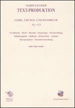 Text-Production. Leher, übungs und handbuch. A2-C2