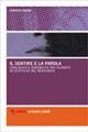 Il sentire e la parola. Linguaggio e sensibilità tra filosofie ed estetiche del Novecento - Roberta Dreon - copertina
