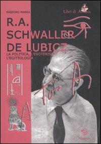 R. A. Schwaller de Lubicz. La politica, l'esoterismo, l'egittologia - Massimo Marra - copertina
