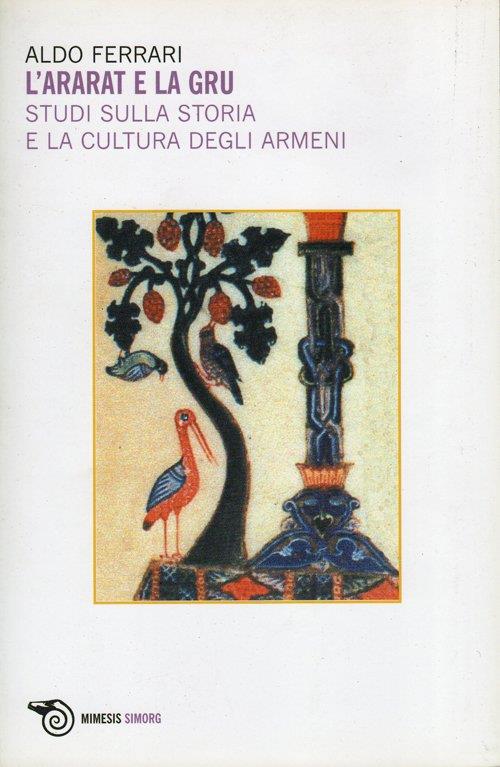 L'ararat e la gru. Studi sulla storia e la cultura degli armeni - Aldo Ferrari - copertina