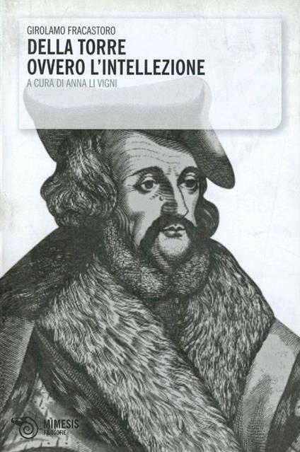 Della torre ovvero l'intellezione. Turrius sive de intellectione - Girolamo Fracastoro - copertina