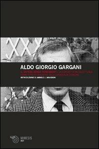 Il sapere senza fondamenti. La condotta intellettuale come strutturazione dell'esperienza comune - Aldo Giorgio Gargani - copertina