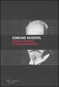 Logica formale e logica trascendentale - Edmund Husserl - copertina