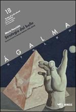 Ágalma. Vol. 18: Strategie del bello. Quarant'anni di estetica italiana (1968-2008).