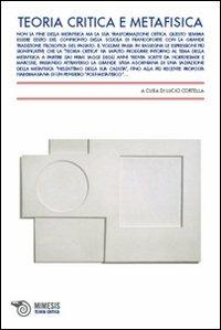 Teoria critica e metafisica - copertina