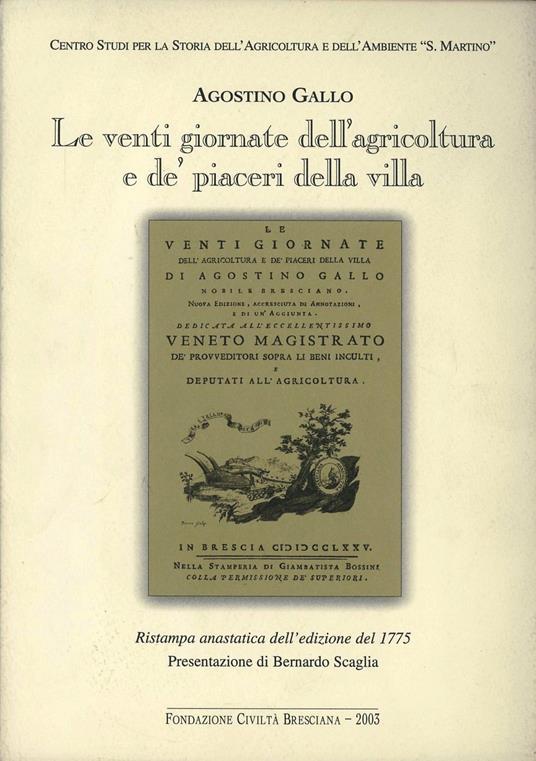 Le venti giornate dell'agricoltura e de' piaceri della villa (rist. anast. 1775) - Agostino Gallo - copertina