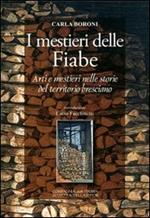 I mestieri delle fiabe. Arti e mestieri nelle storie del territorio beresciano