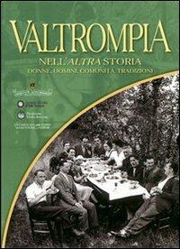Valtrompia nell'altra storia. Donne, uomini, comunità, tradizioni - copertina
