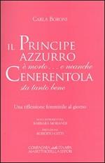 Il principe azzurro è morto... e neanche Cenerentola sta tanto bene