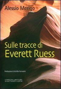 Sulle tracce di Everett Ruess. La trilogia di Harvey Duke. Vol. 3 - Alessio Merigo - copertina