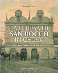 La chiesa di San Rozzo in Chiari. Primi studi e ricerche. Vol. 1 - Giuseppe Fusari - copertina