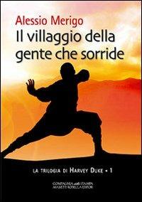 Il villaggio della gente che sorride. La trilogia di Harvey Duke. Vol. 1 - Alessio Merigo - copertina