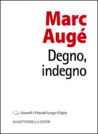 Degno, indegno - Marc Augé - copertina