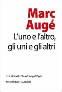 L' uno e l'altro, gli uni e gli altri - Marc Augé - copertina
