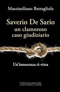 Saverio De Sario, un clamoroso caso giudiziario. Un'innocenza ri-vista