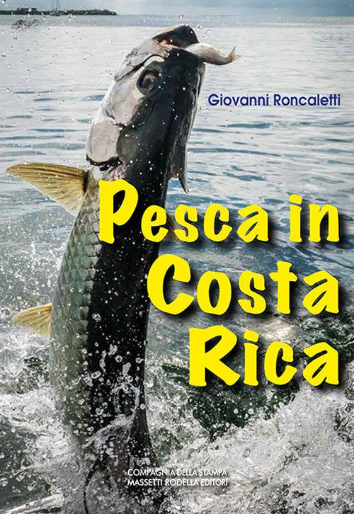 Pesca in Costa Rica - Giovanni Roncaletti - copertina