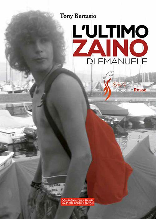 L' ultimo zaino di Emanuele - Tony Bertasio - copertina