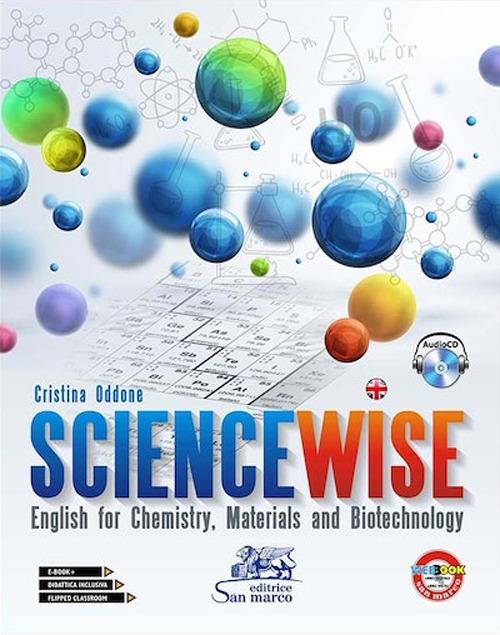  Sciencewise. English for chemistry, materials and biotechnology. Per gli Ist. tecnici e professionali. Con CD-Audio