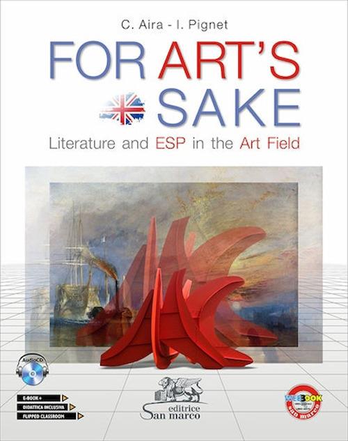  For art's sake. Literature and ESP in the art field. Con ebook. Con espansione online. Con CD-Audio