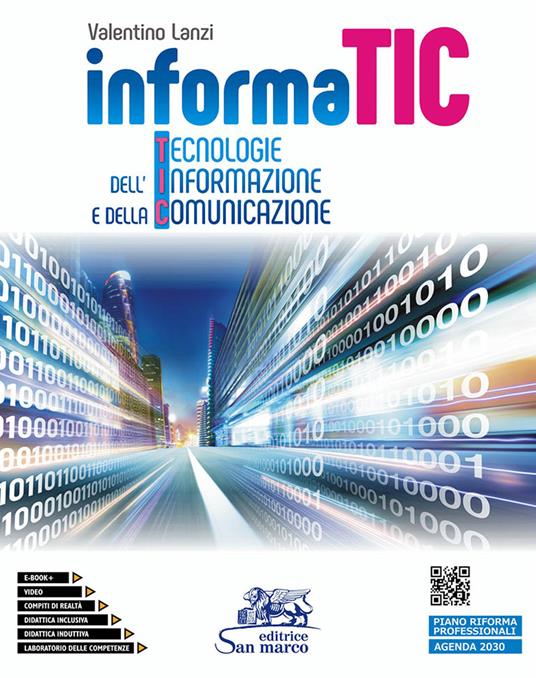  Informatic. Tecnologie dell'informazione e della comunicazione. Con Laboratorio delle competenza. Per gli Ist. professionali