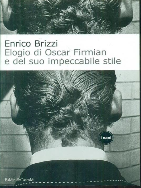 Elogio di Oscar Firmian e del suo impeccabile stile - Enrico Brizzi - 2