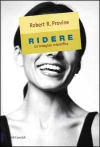 Ridere. Un'indagine scientifica - Robert R. Provine - copertina
