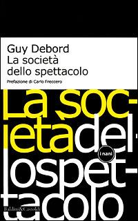 La società dello spettacolo-Commentari sulla società dello spettacolo - Guy Debord - copertina