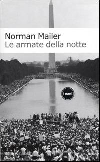 Le armate della notte. La storia come un romanzo il romanzo come storia - Norman Mailer - copertina