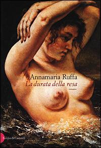 La durata della resa - Annamaria Ruffa - copertina