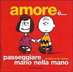 Amore è... passeggiare mano nella mano