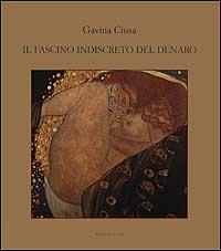 Il fascino indiscreto del denaro - Gavina Ciusa - copertina