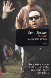 K-Pax. Da un altro mondo - Gene Brewer - copertina