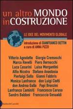 Un altro mondo in costruzione. Le idee del movimento globale