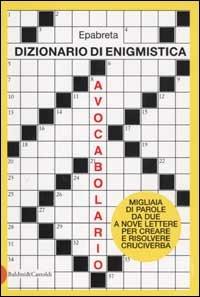 Dizionario di enigmistica. Avocabolario - Epabreta - copertina