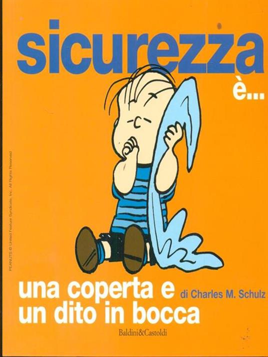 Sicurezza è... una coperta e un dito in bocca - Charles M. Schulz - 5