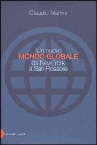 Un nuovo mondo globale da New York a San Rossore - Claudio Martini - copertina