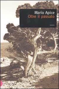 Oltre il passato - Mario Apice - copertina