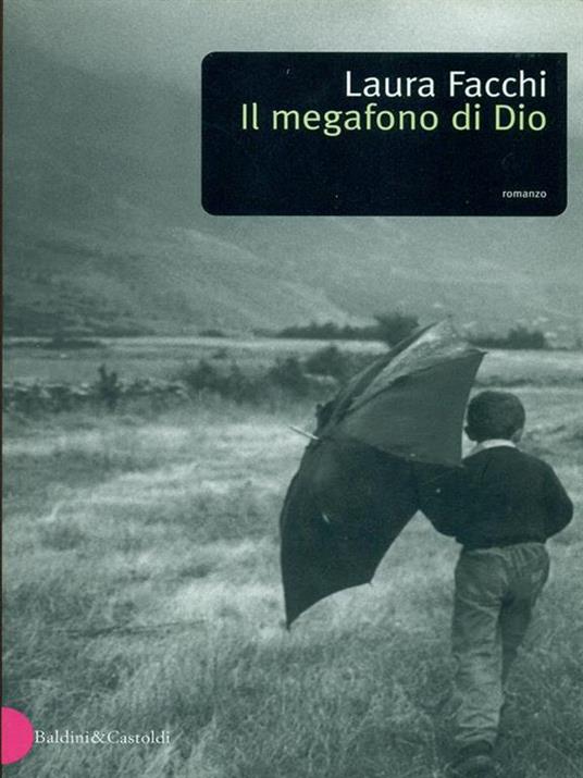 Il megafono di Dio - Laura Facchi - 2