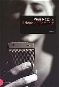 Il dono dell'amante - Vieri Razzini - 2