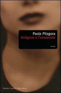 Antigone e l'onorevole - Paola Pitagora - copertina