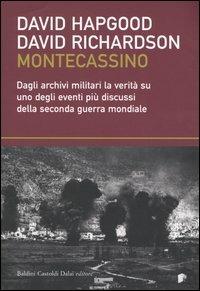 Montecassino. Dagli archivi militari la verità su uno degli eventi più discussi della seconda guerra mondiale - David Hapgood,David Richardson - copertina