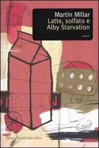 Latte, solfato e Alby Starvation - Martin Millar - 4