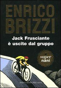 Jack Frusciante è uscito dal gruppo - Enrico Brizzi - copertina
